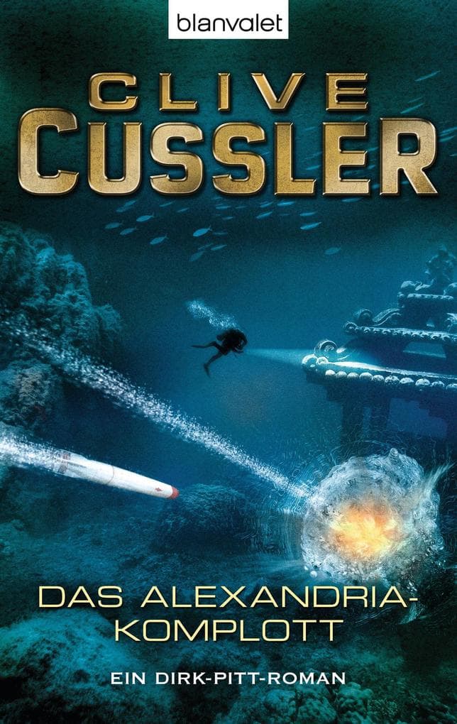Das Alexandria-Komplott: Ein Dirk-Pitt-Roman