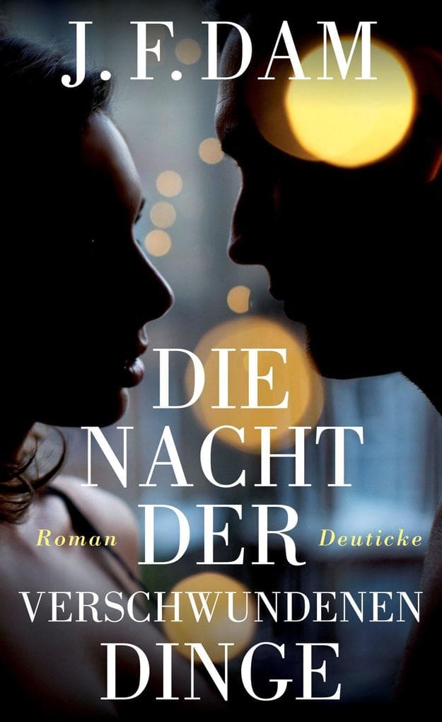 Die Nacht der verschwundenen Dinge: Roman
