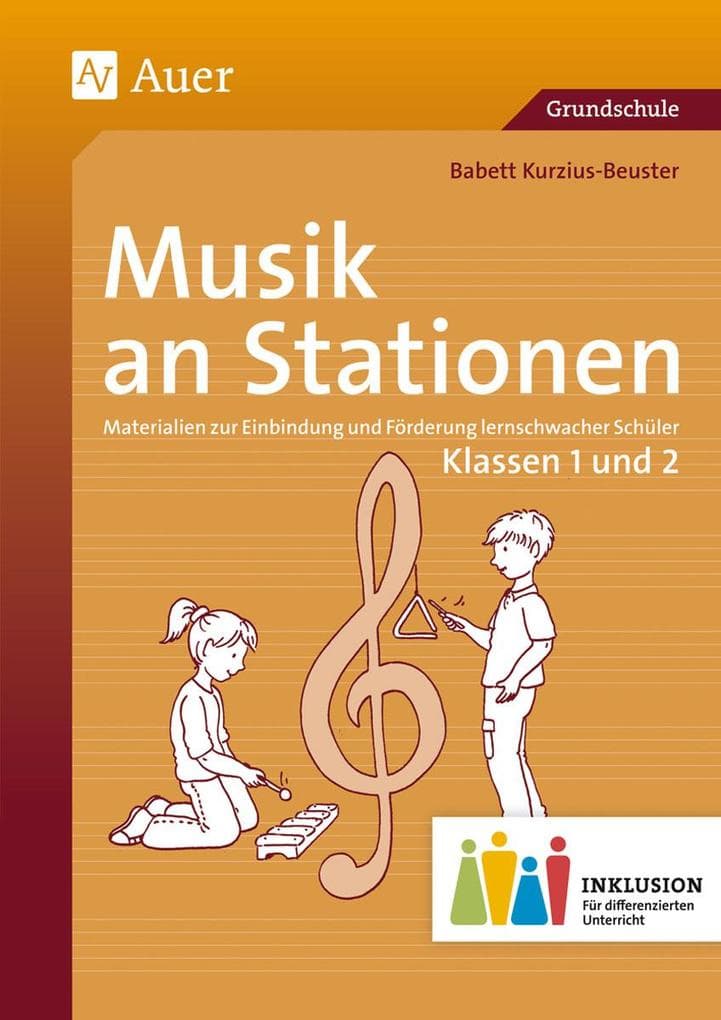 Musik an Stationen Inklusion 1/2 Klasse: Materialien zur Einbindung und Förderung lernschwacher Schüler