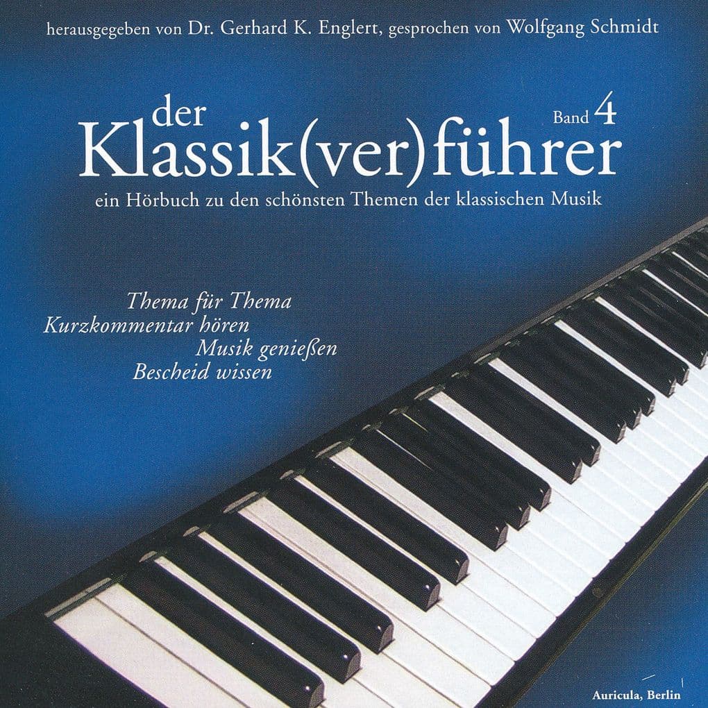 Der Klassik(ver)führer - Band 04: Ein Hörbuch zu den schönsten Themen der klassischen Musik