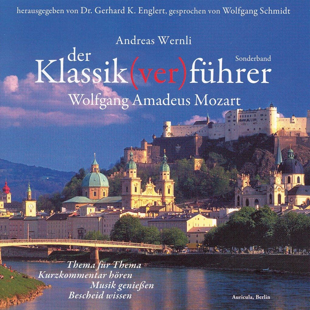 Der Klassik(ver)führer - Sonderband: Wolfgang Amadeus Mozart: ein Hörbuch zu den schönsten Themen der klassischen Musik