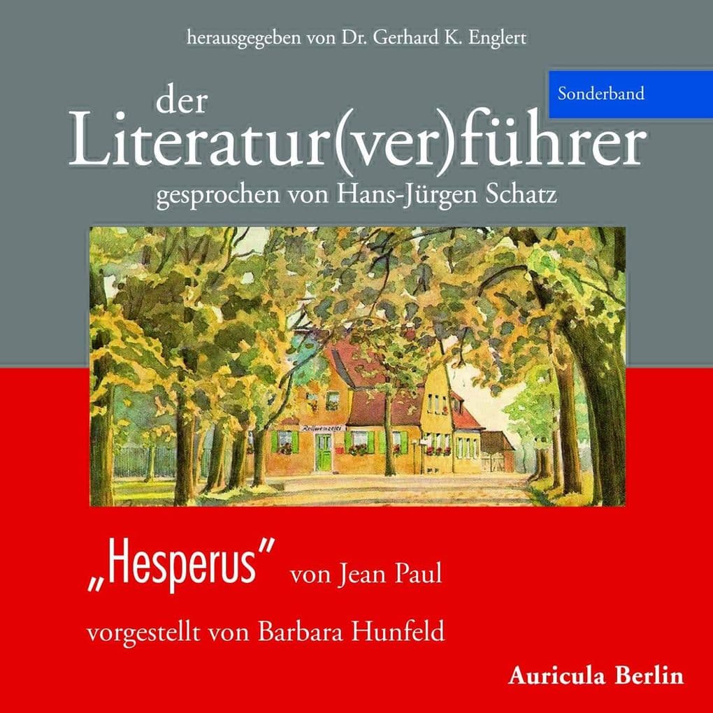 Der Literatur(ver)führer - Sonderband "Hesperus": Jean Paul: "Hesperus"