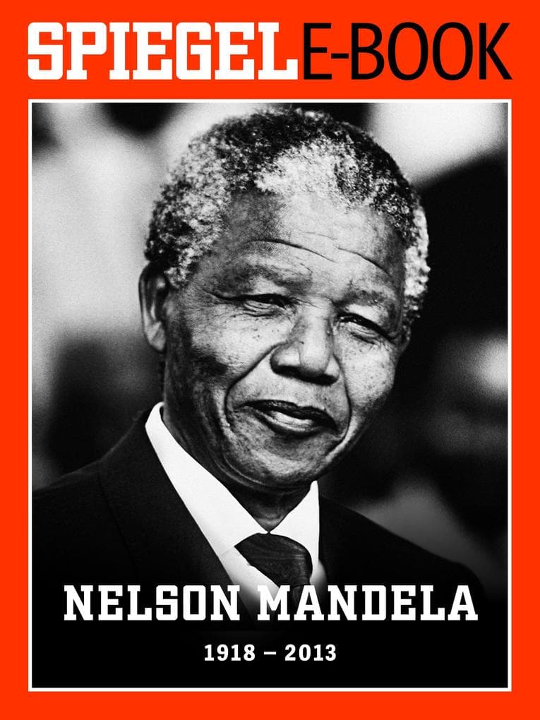 Nelson Mandela (1918-2013): Ein SPIEGEL E-Book