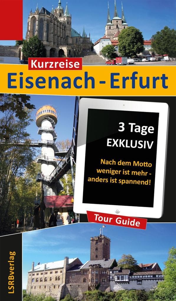 Kurzreise Eisenach-Erfurt: 3 Tage EXKLUSIV - Nach dem Motto weniger ist mehr - anders ist spannend!