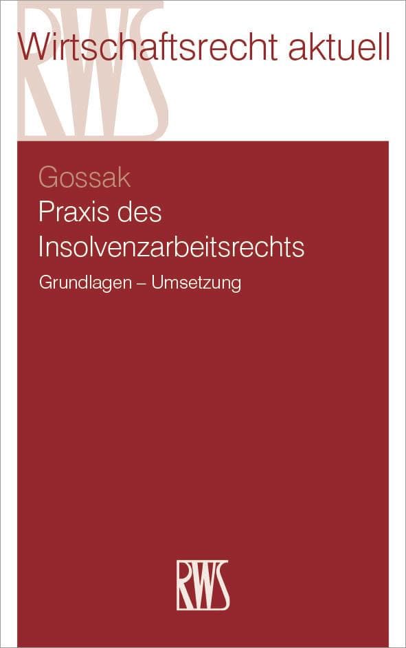 Praxis des Insolvenzarbeitsrechts: Grundlagen - Umsetzung