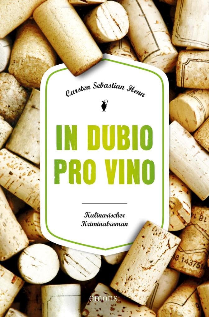 In dubio pro Vino: Kulinarischer Kriminalroman