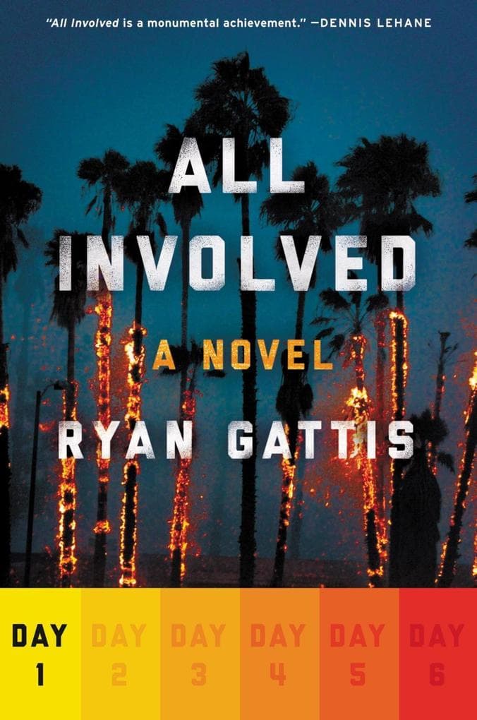 All Involved: Day One: A Novel