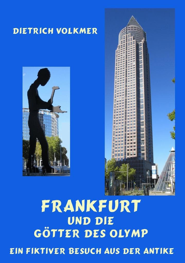 Frankfurt und die Götter des Olymp: Ein fiktiver Besuch aus der Antike
