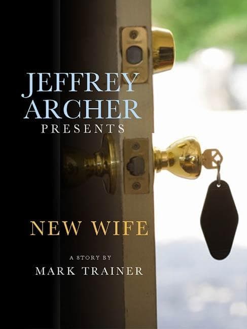Jeffrey Archer Presents: New Wife: A Story