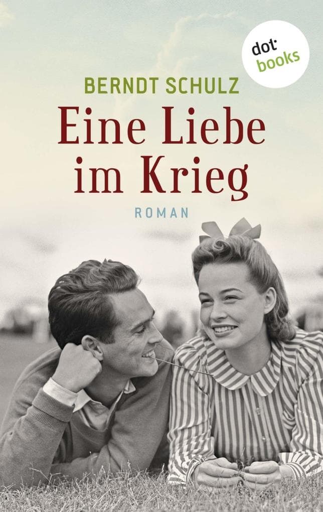 Eine Liebe im Krieg: Roman