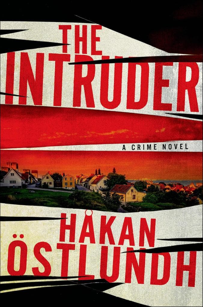 The Intruder: A Crime Novel