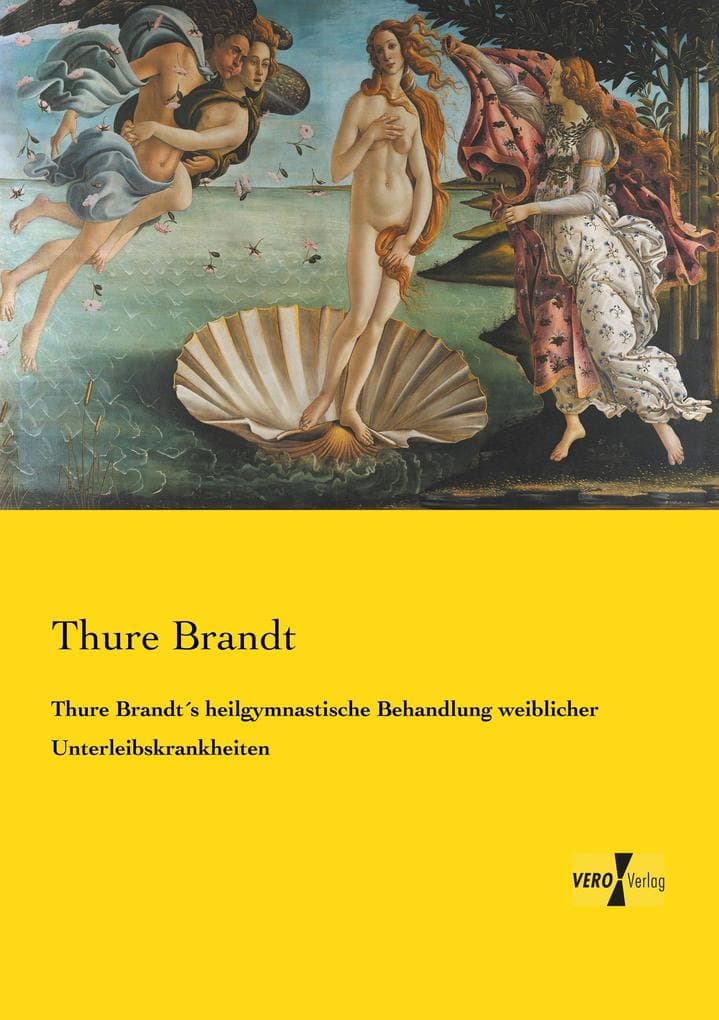 Thure Brandts heilgymnastische Behandlung weiblicher Unterleibskrankheiten