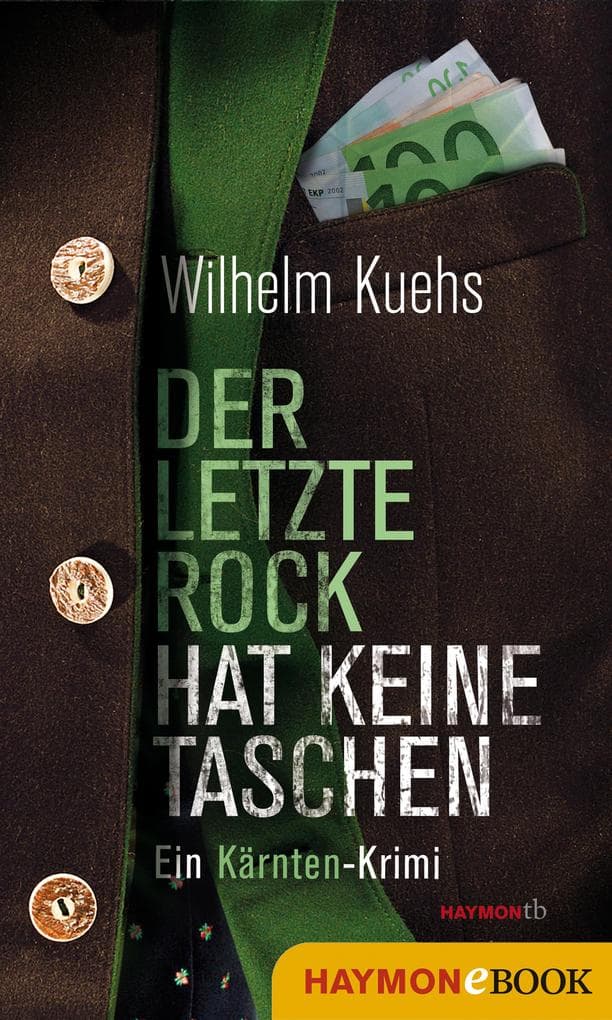 Der letzte Rock hat keine Taschen: Ein Kärnten-Krimi