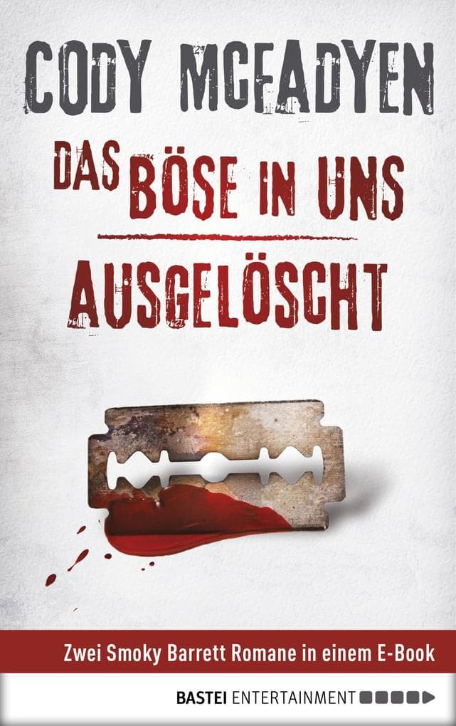 Das Böse in uns/Ausgelöscht: Zwei Smoky-Barrett-Romane in einem Band. Smoky Barrett, Bd. 3 und Bd. 4