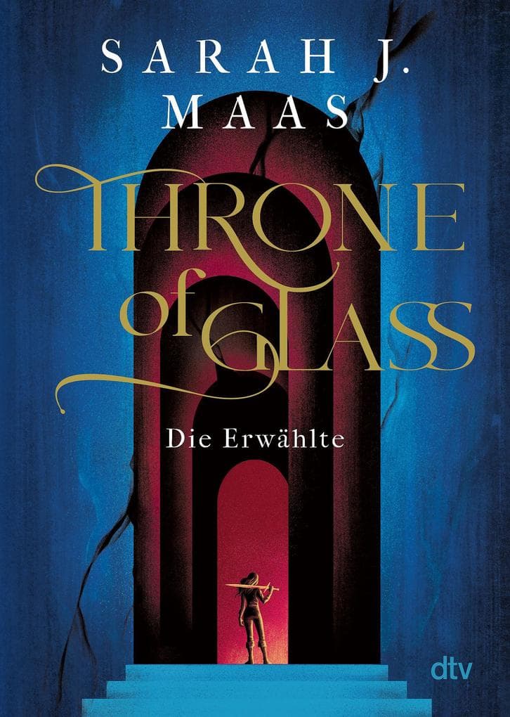 Throne of Glass 1 - Die Erwählte: Roman