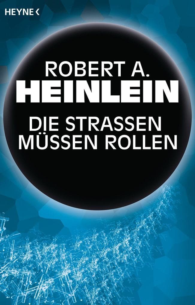 Die Straßen müssen rollen: Erzählung