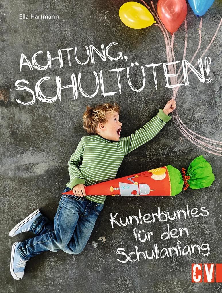 Achtung, Schultüten!: Kunterbuntes für den Schulanfang