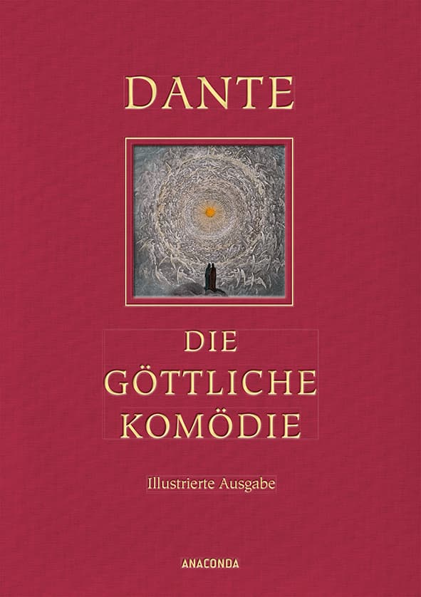 Die göttliche Komödie (Illustrierte Iris®-LEINEN-Ausgabe): Gebunden in feingeprägter Leinenstruktur auf Naturpapier. Mit goldener Schmuckprägung