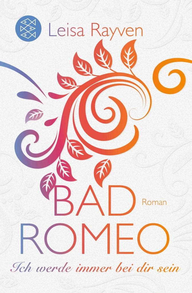 Bad Romeo & Broken Juliet 02 - Ich werde immer bei dir sein: Band 2
