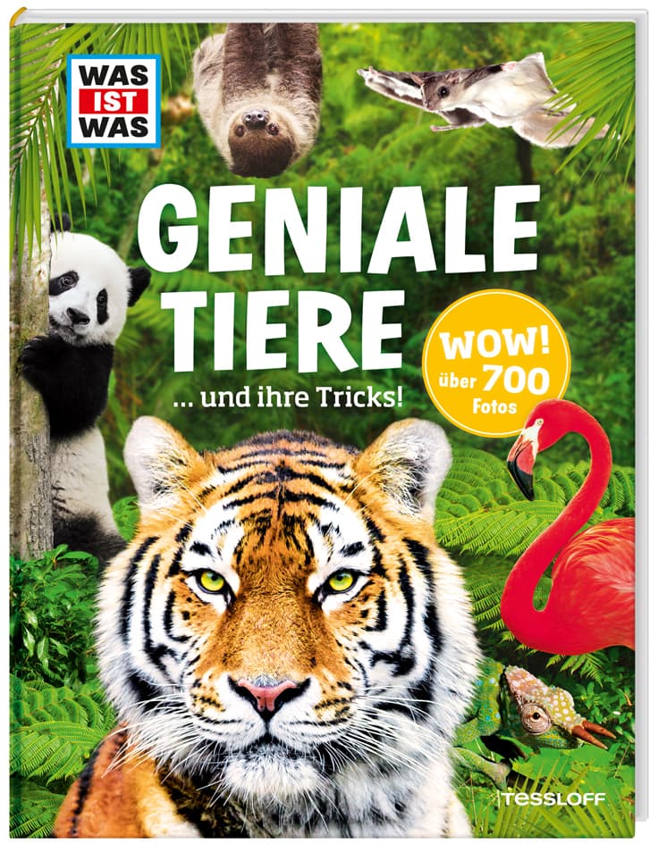 WAS IST WAS Geniale Tiere ... und ihre Tricks: Über 700 Fotos und 182 Tiere in einem Lexikon für Kinder
