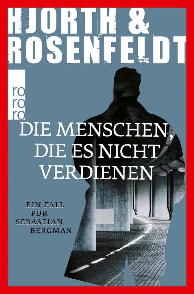 Die Menschen, die es nicht verdienen: Kriminalroman