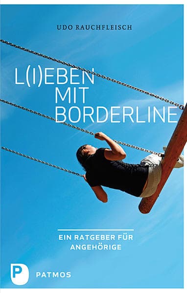 L(i)eben mit Borderline: Ein Ratgeber für Angehörige