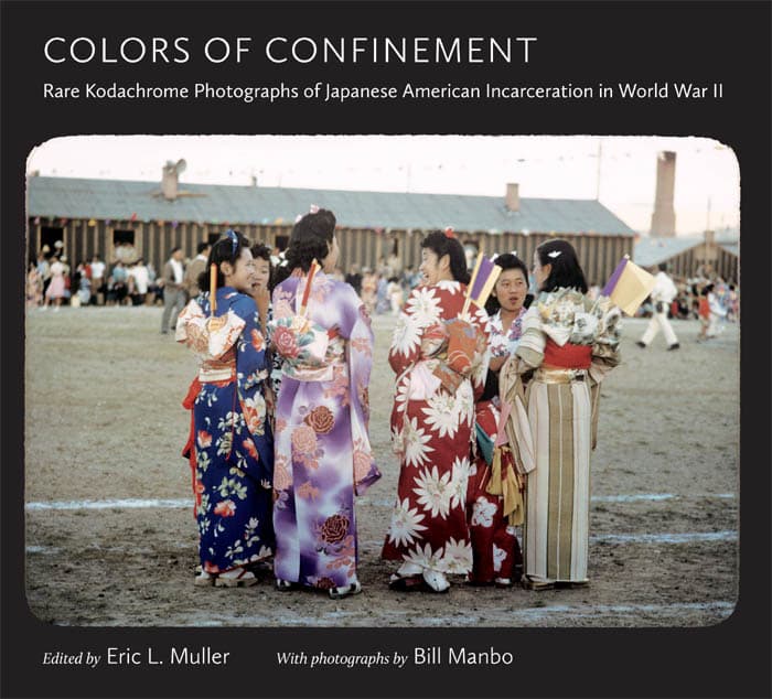 Colors of Confinement: Rare Kodachrome Photographs of Japanese American Incarceration in World War II
