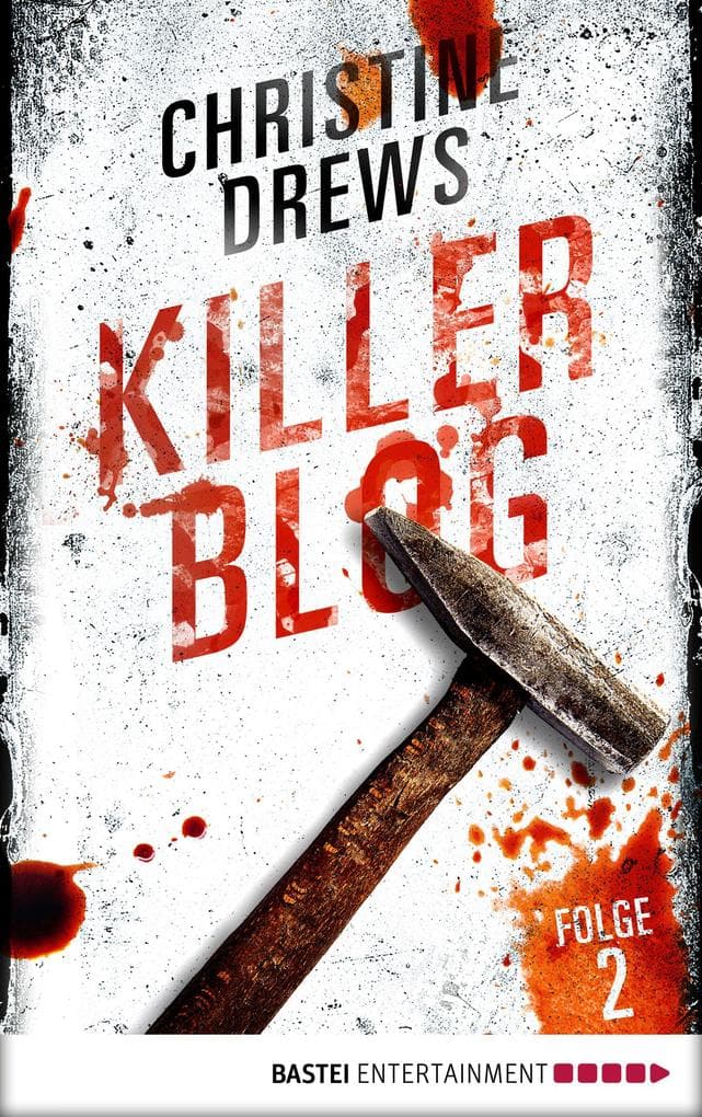 Killer Blog - Folge 2: Der erste Auftrag