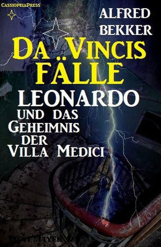 Leonardo und das Geheimnis der Villa Medici (Da Vincis Fälle 1): Cassiopeiapress Spannung