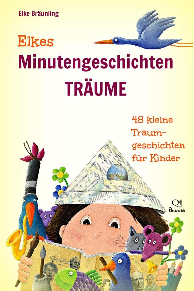 Elkes Minutengeschichten - TRÄUME: 48 kurze Kindergeschichten vom Träumen