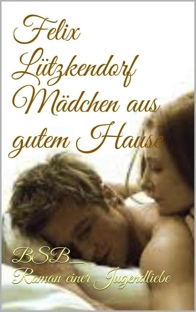 Mädchen aus gutem Hause: BSB_Roman einer Jugendliebe