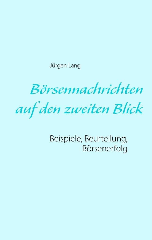 Börsennachrichten auf den zweiten Blick: Beispiele, Beurteilung, Börsenerfolg
