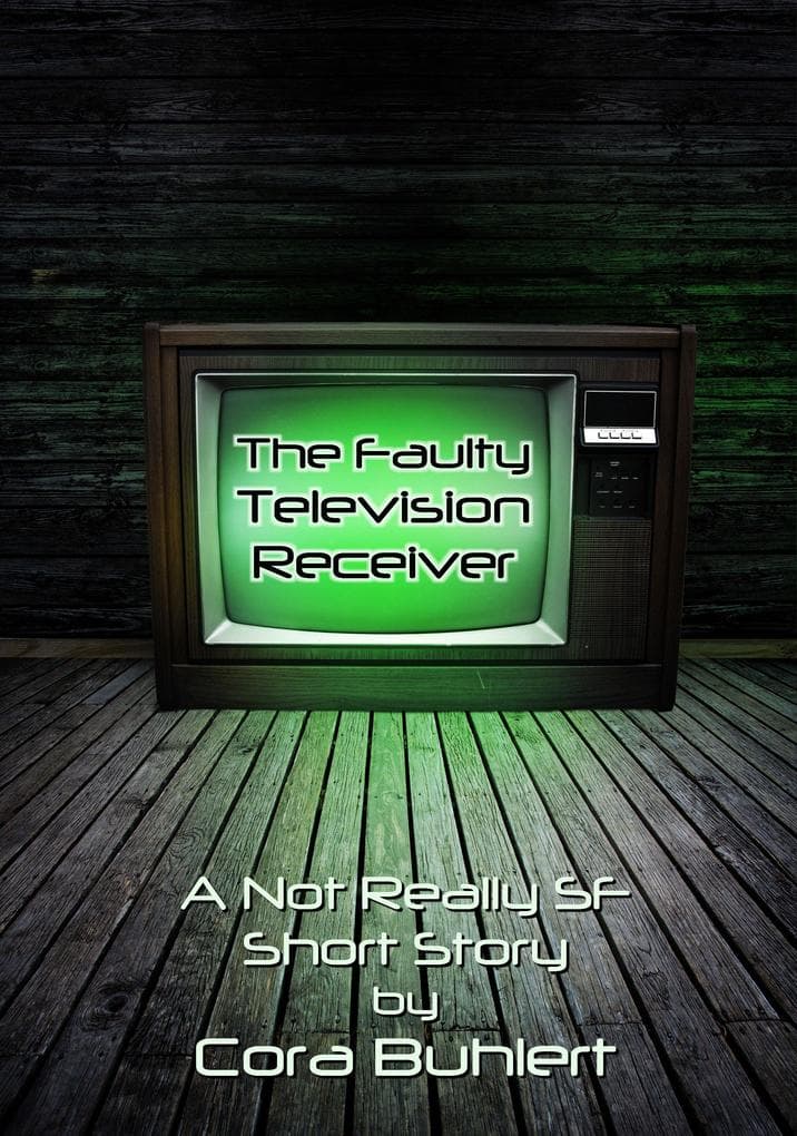 The Faulty Television Receiver: A Not Really SF Short Story