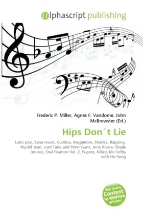 Hips Dont Lie: Latin pop, Salsa music, Cumbia, Reggaeton, Shakira, Rapping, Wyclef Jean, Lord Tariq and Peter Gunz, Jerry Rivera, Single (music), Oral Fixation Vol. 2, Fugees, Killing Me Softly with His Song