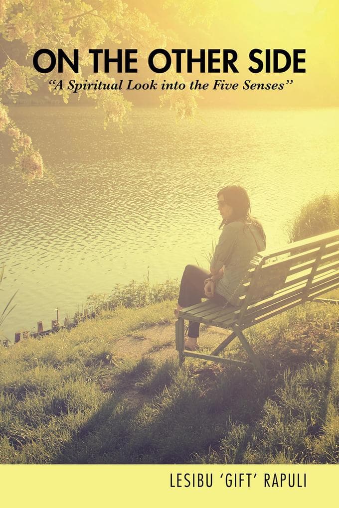 On the Other Side: "A Spiritual Look into the Five Senses''