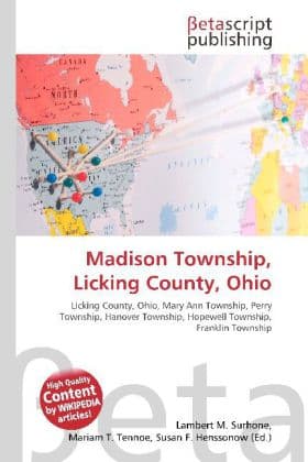 Madison Township, Licking County, Ohio: Licking County, Ohio, Mary Ann Township, Perry Township, Hanover Township, Hopewell Township, Franklin Township