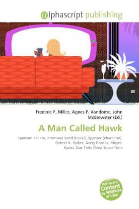 A Man Called Hawk: Spenser: For Hir, Promised Land (novel), Spenser (character), Robert B. Parker, Avery Brooks, Moses Gunn, Star Trek: Deep Space Nine