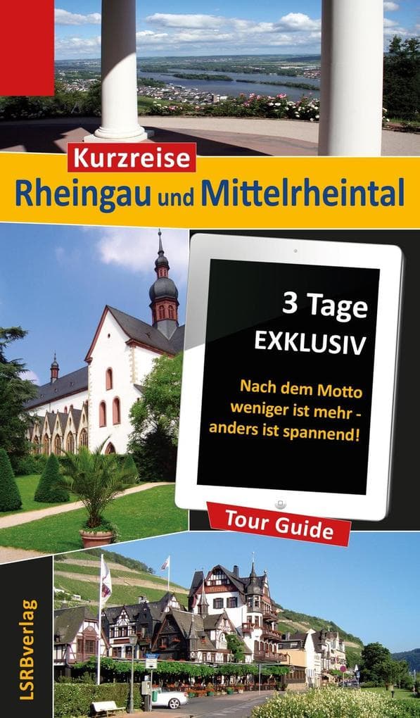Kurzreise Rheingau und Mittelrheintal: 3 Tage EXKLUSIV - Nach dem Motto weniger ist mehr - anders ist spannend!