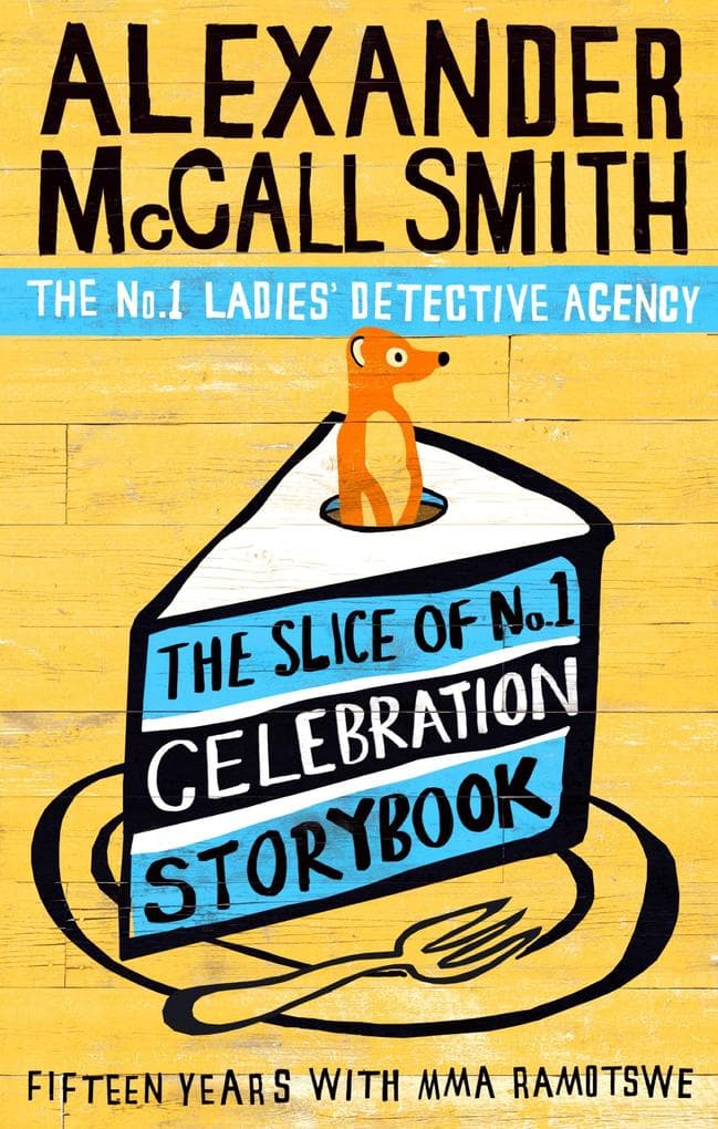The Slice of No.1 Celebration Storybook: Fifteen years with Mma Ramotswe
