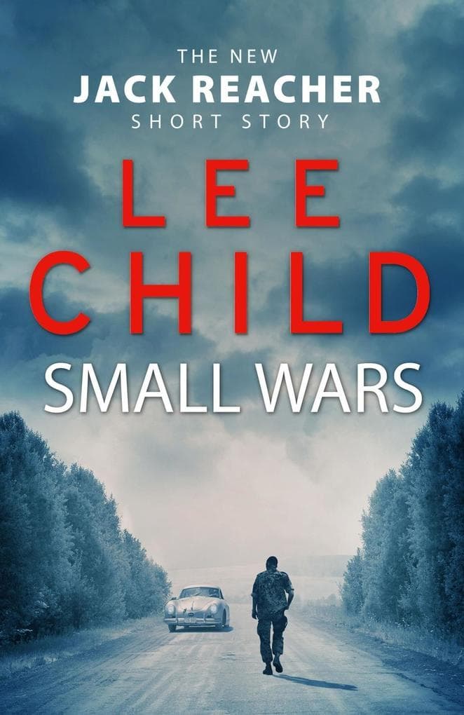 Small Wars: (The new Jack Reacher short story)
