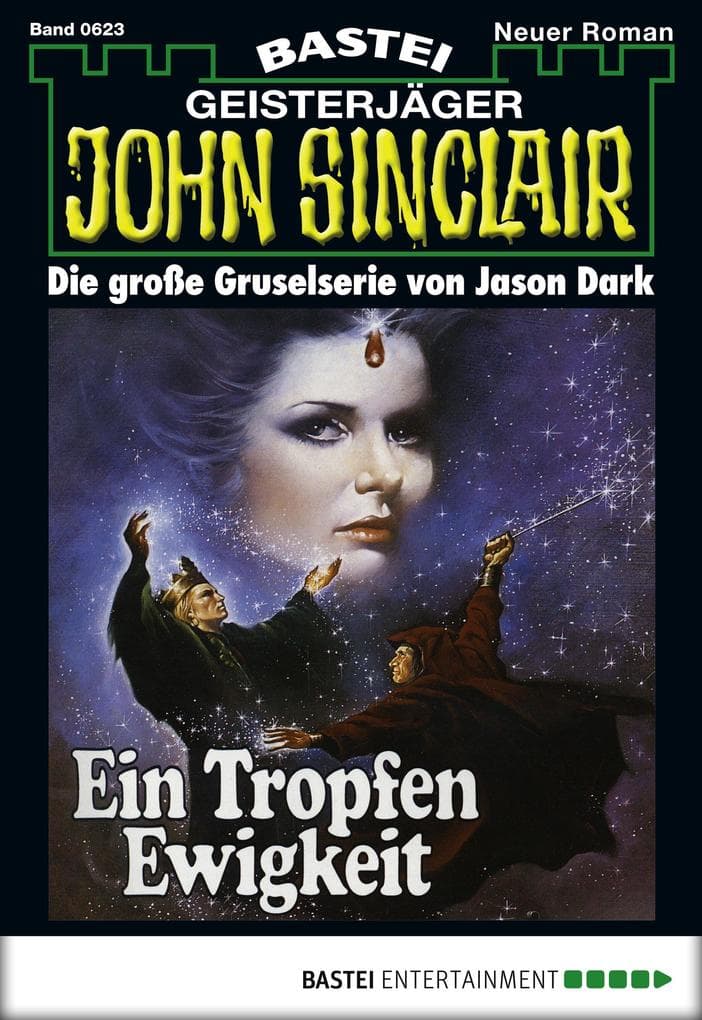 John Sinclair 623: Ein Tropfen Ewigkeit (3. Teil)