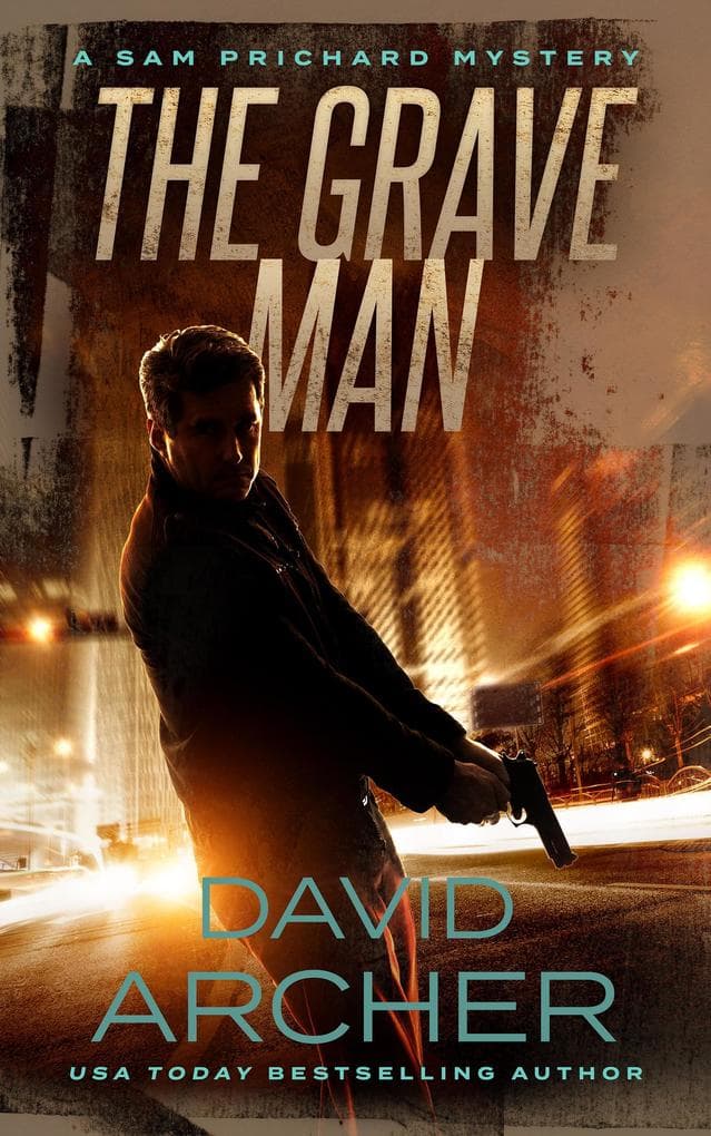 The Grave Man (A Sam Prichard Novel, #1)