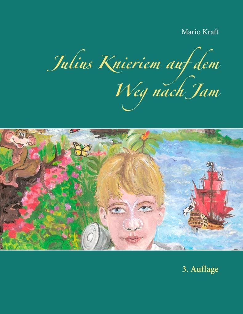 Julius Knieriem auf dem Weg nach Jam: 3. Auflage Hardcover deutsch