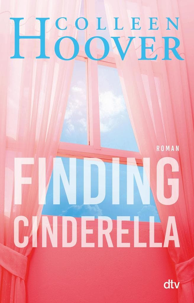 Finding Cinderella: Roman | Das mitreißende Spin-Off zur Hope-Reihe!