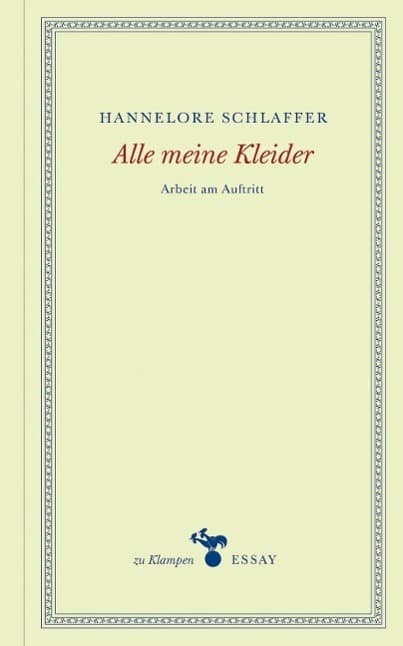 Alle meine Kleider: Arbeit am Auftritt