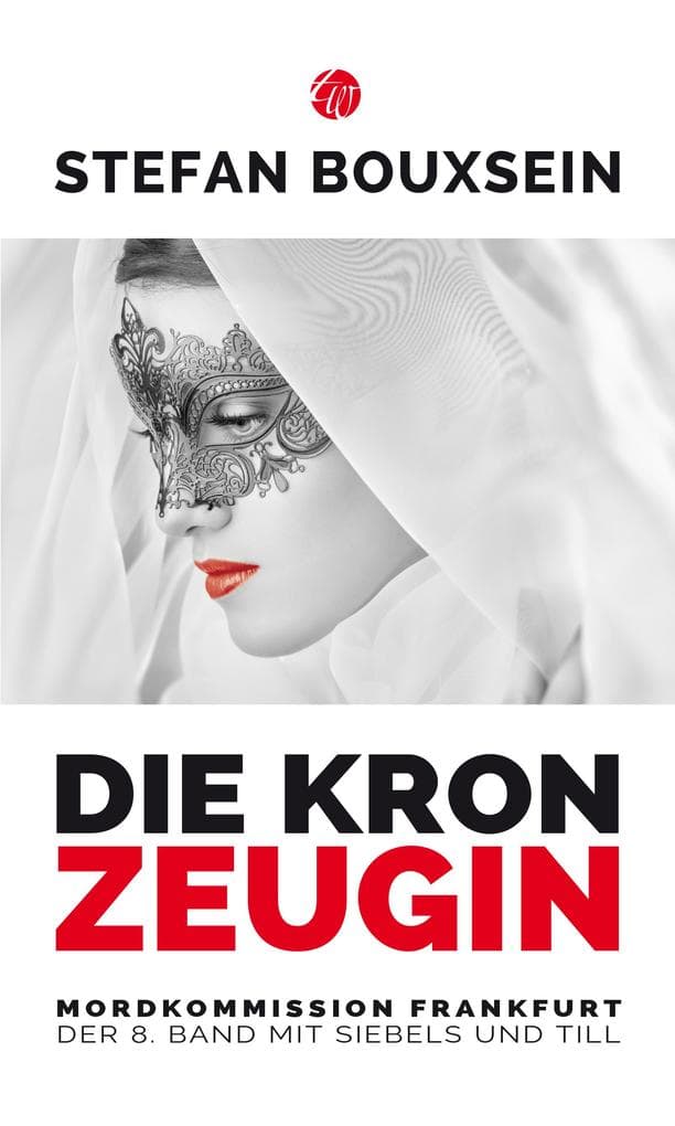 Die Kronzeugin: Mordkommission Frankfurt: Der 8. Band mit Siebels und Till
