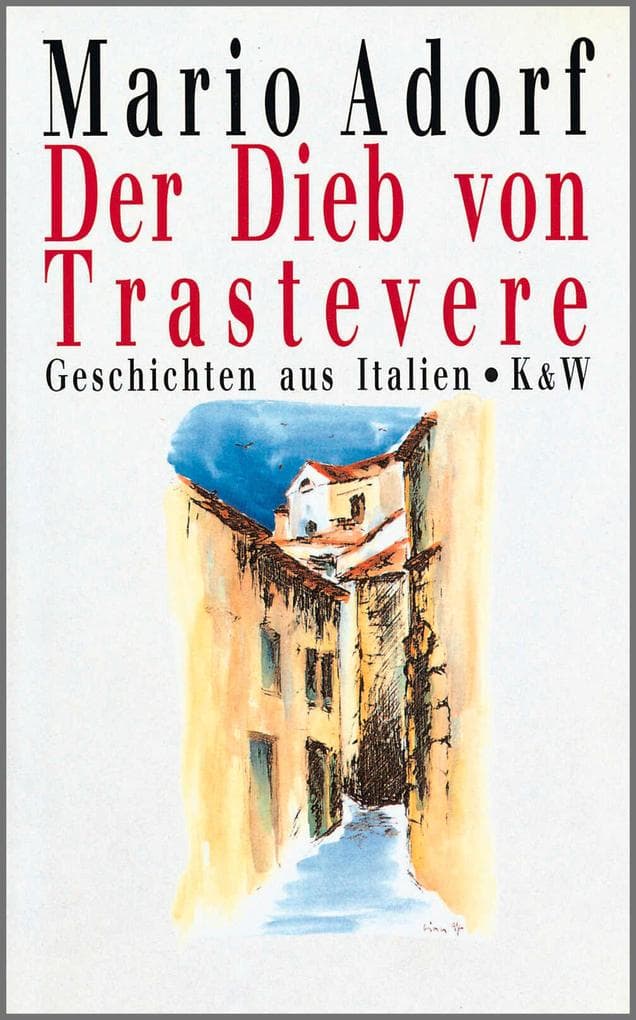 Der Dieb von Trastevere: Geschichten aus Italien