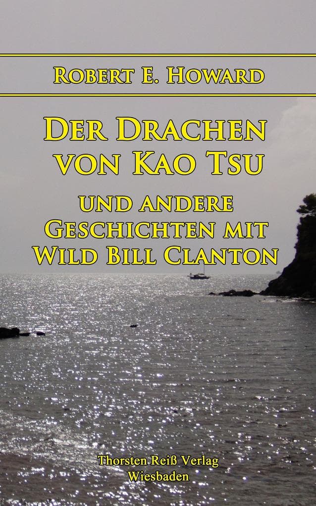 Der Drachen von Kao Tsu: und andere Geschichten mit Wild Bill Clanton