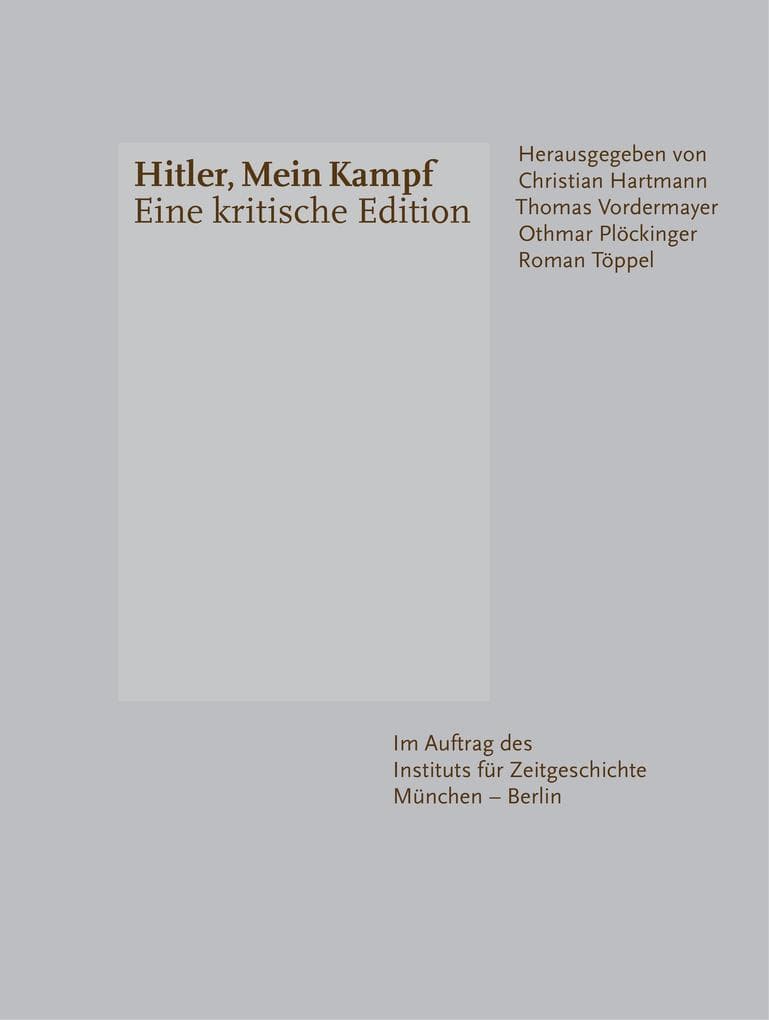 Hitler, Mein Kampf - Eine kritische Edition: Eine kritische Edition