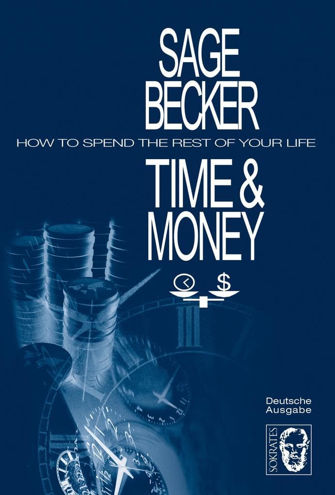 Time & Money: How to Spend the Rest of Your Life